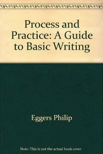 Beispielbild fr Process and practice: A guide to basic writing zum Verkauf von dsmbooks