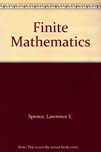Finite Mathematics (9780673385826) by Spence, Lawrence E.; Eynden, Charles Vanden; Gallin, Daniel