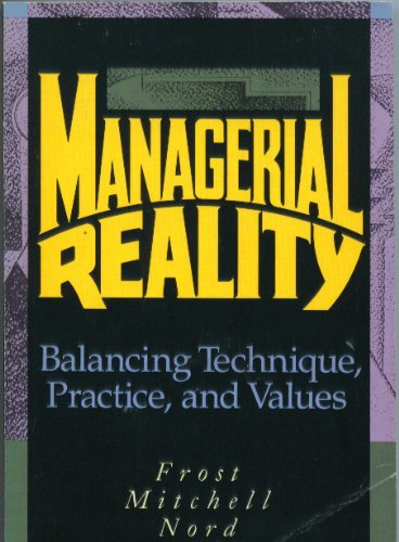 9780673386007: Managerial Reality: Balancing Technique, Practice and Values