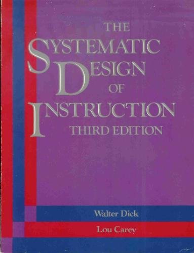 Beispielbild fr The Systematic Design of Instruction zum Verkauf von HPB-Red