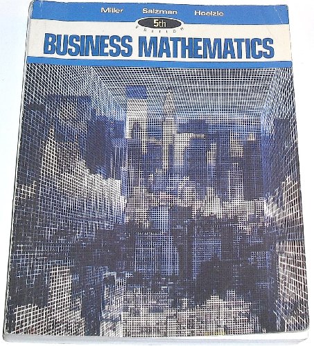 Business Mathematics (9780673389015) by Miller, Charles D.; Salzman, Stanley A.; Hoelzle, Louis F.