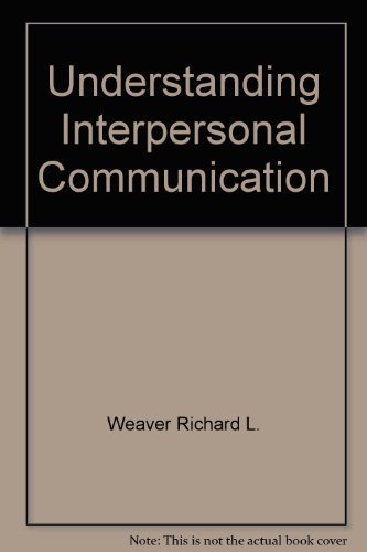 Beispielbild fr Understanding Interpersonal Communication zum Verkauf von Better World Books: West