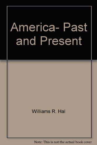 9780673389084: America- Past and Present by Williams R. Hal; Breen T. H.