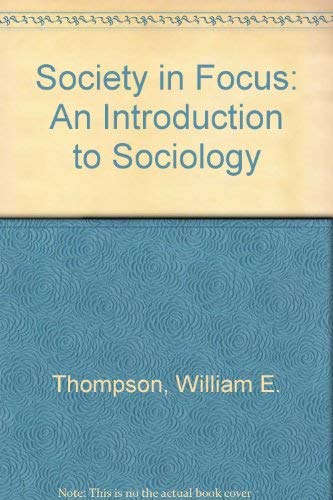 Beispielbild fr Society in Focus: An Introduction to Sociology zum Verkauf von HPB-Red