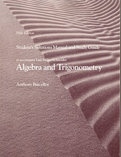 Student Solutions Manual & Study Guide Algebra and Trigonometry (9780673389572) by Anthony Barcellos; August Zarcone