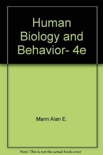 9780673390134: Human Biology and Behavior- 4e