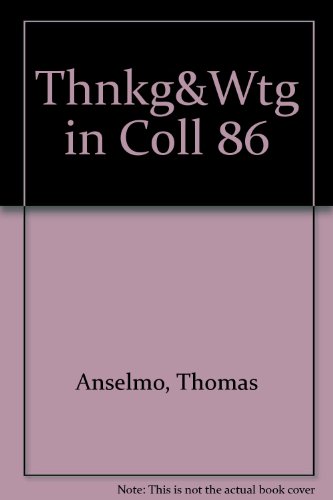 Thinking and Writing in College (9780673392459) by Anselmo, Tom; Bernstein, Leonard; Scheon, Carol