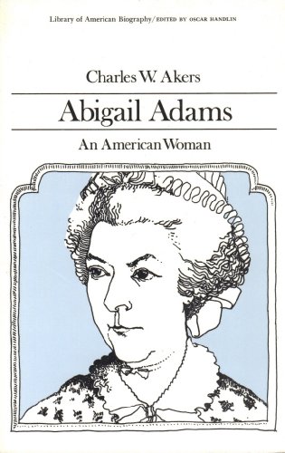 Stock image for Abigail Adams, an American Woman for sale by Irish Booksellers