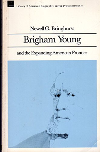 9780673393227: Brigham Young and the Expanding American Frontier (Library of American Biography Series)