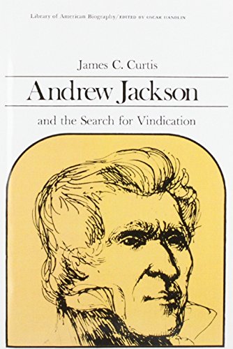 Beispielbild fr Andrew Jackson and the Search for Vindication zum Verkauf von Better World Books