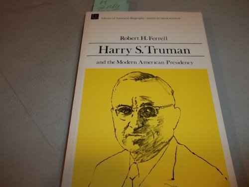 Imagen de archivo de Harry S. Truman and the Modern American Presidency (Library of American Biography Series) a la venta por Orion Tech