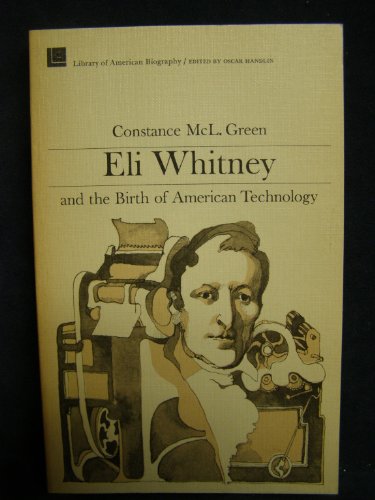 Beispielbild fr Eli Whitney and the Birth of American Technology (Library of American Biography Series) zum Verkauf von Wonder Book