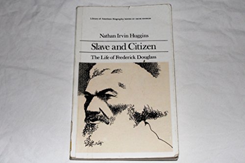 Imagen de archivo de Slave and Citizen: The Life of Frederick Douglas (Library of American Biography Series) a la venta por Gulf Coast Books