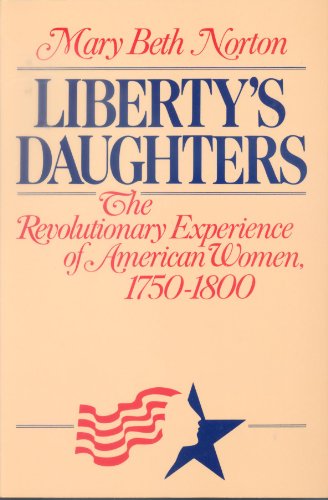 9780673393487: Liberty's Daughters: The Revolutionary Experience of American Women, 1750-1800