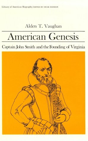 Beispielbild fr American Genesis : Captain John Smith and the Founding of Virginia zum Verkauf von Better World Books