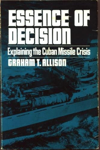 Stock image for Essence of Decision: Explaining the Cuban Missile Crisis for sale by SecondSale