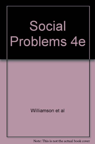 Social Problems: The Contemporary Debates (9780673396075) by Williamson, John B.; Evans, Linda