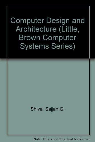 9780673396839: Computer Design and Architecture