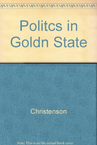 Politics in the Golden State: The California Connection (9780673397133) by Christensen, Terry; Gerston, Larry N.