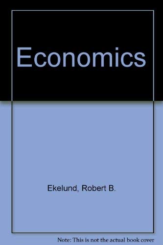 Economics - Robert B. Ekelund, Robert D. Tollison