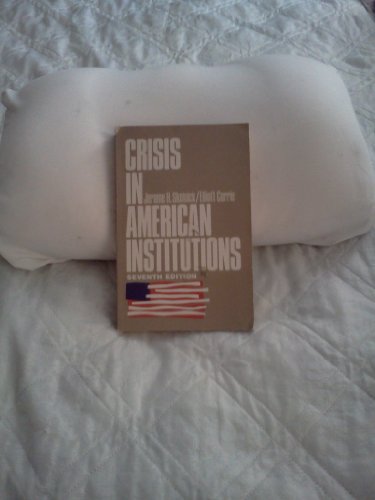 Imagen de archivo de Crisis in American Institutions a la venta por Better World Books