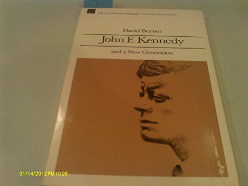 9780673398109: John F. Kennedy and a New Generation (Library of American Biography)