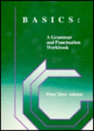 Basics: A Grammar and Punctuation Workbook (9780673399243) by Adams, Peter D.