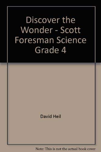 Imagen de archivo de Discover the Wonder - Scott Foresman Science Grade 4 a la venta por -OnTimeBooks-