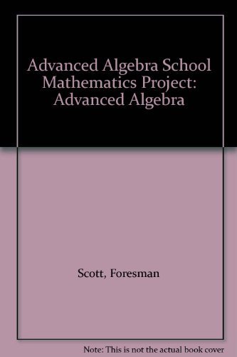 Stock image for Advanced Algebra School Mathematics Project: Advanced Algebra for sale by HPB-Red