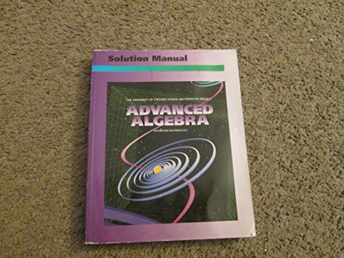 Beispielbild fr Advanced Algebra: Solution Manual (University of Chicago School Mathematics Project) zum Verkauf von Front Cover Books