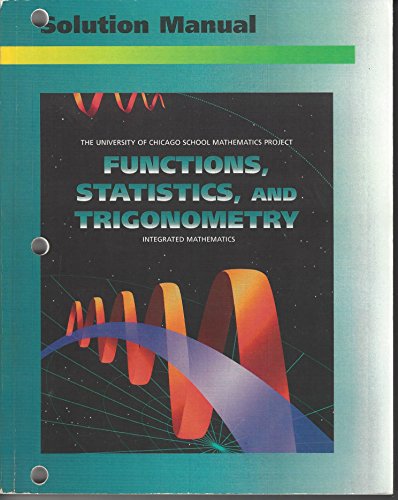 Beispielbild fr Functions Statistics and Trigonometry: Solutions Manual (UCSMP: University of Chicago School Mathematics Project) zum Verkauf von Front Cover Books