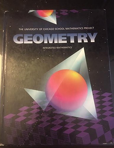 Stock image for Geometry, Integrated Mathematics (University Of Chicago School Mathematics Project) ; 9780673459565 ; 067345956X for sale by APlus Textbooks