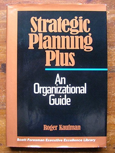 Imagen de archivo de Strategic Planning Plus: An Organizational Guide a la venta por ThriftBooks-Dallas