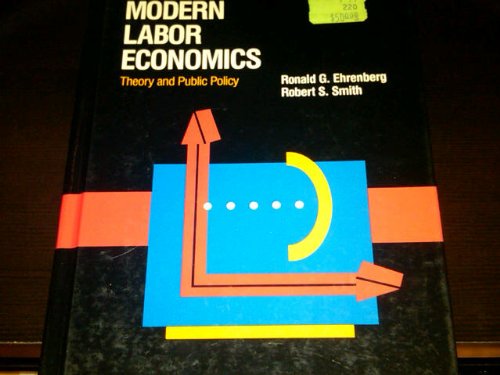 Beispielbild fr Modern labor economics: Theory and public policy zum Verkauf von Wonder Book