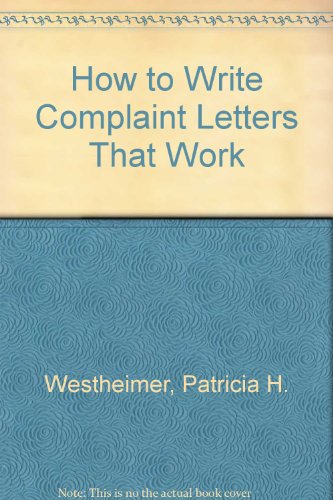 Imagen de archivo de How to Write Complaint Letters That Work a la venta por Better World Books