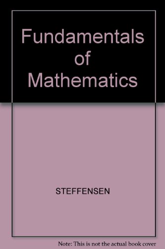 Fundamentals of Mathematics (9780673462855) by Steffensen, Arnold R.; Johnson, L. Murphy