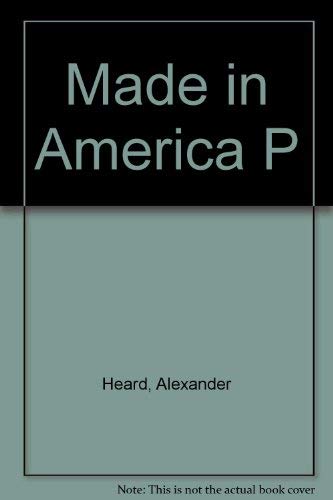 Imagen de archivo de Made in America: Improving the Nomination and Election of Presidents a la venta por Ergodebooks