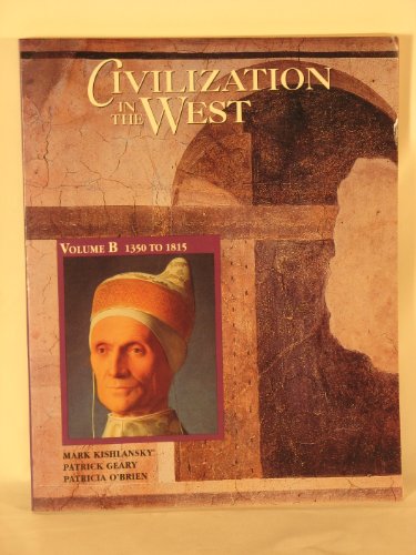 Stock image for 002: Civilization in the West. Volume B: Chapters 11-20 (1350 to 1815) for sale by medimops