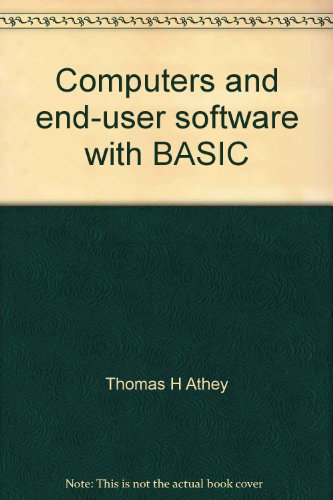9780673464217: Computers and end-user software with BASIC