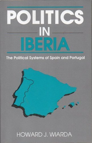 Imagen de archivo de Politics in Iberia: The Political Systems of Spain and Portugal (Harpercollins Series in Comparative Politics) a la venta por Rosario Beach Rare Books
