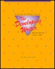 Stock image for The Developing Writer: A Guide To Basic Skills, Fourth Edition: Student Soft Text (1993 Copyright) for sale by ~Bookworksonline~