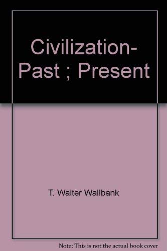 9780673465825: Civilization, past & present