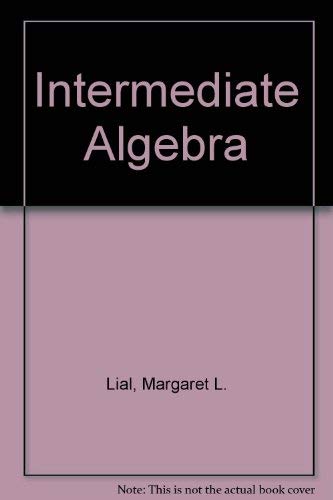 Intermediate Algebra (9780673466365) by Margaret L. Lial