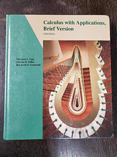 9780673467256: Calculus With Applications