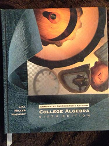 Stock image for College Algebra Lial, Margaret L.; Miller, Charles David and Hornsby, E. John for sale by TheJunkStore