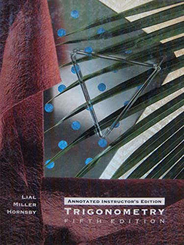 Trigonometry (9780673467539) by Lial, Margaret L.; Miller, Charles David; Hornsby, E. John
