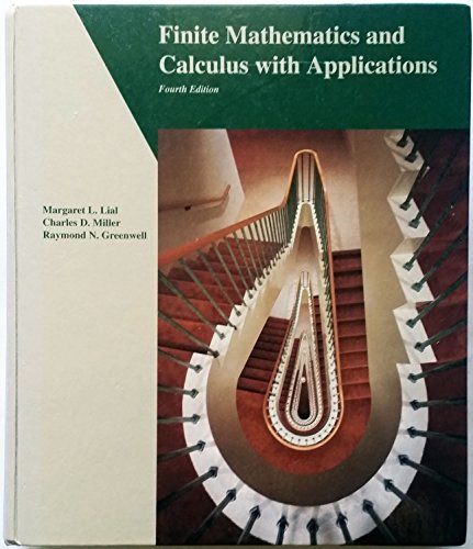 9780673467577: Finite Mathematics and Calculus with Applications