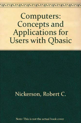 Stock image for Computers: Concepts and Applications for Users With Qbasic for sale by HPB-Red