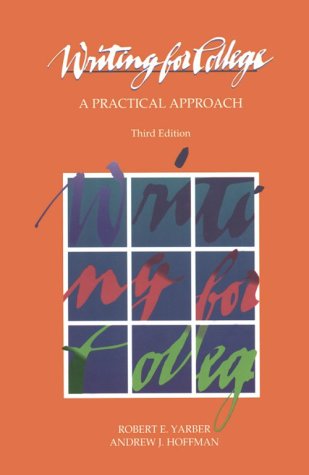 Imagen de archivo de Writing for College: A Practical Approach (3rd Edition) a la venta por ThriftBooks-Dallas