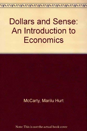 Imagen de archivo de Dollars and Sense : An Introduction to Economics a la venta por Better World Books: West